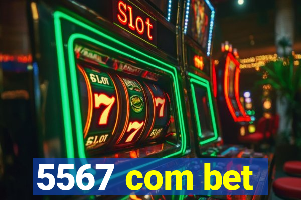 5567 com bet